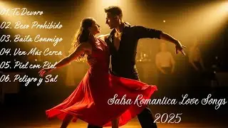 Salsa Romantica Love Songs 2025 | Top Salsa Songs of All Time | Trending Love Songs 2025