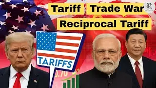 Tariff |  Reciprocal Tariff  | Trade War |  Explained | UPSC  | Economics | Right Education #upsc