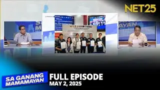 Sa Ganang Mamamayan - May 2, 2025