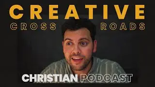 Welcome to the Christian Podcast Where Faith Meets Art - Creative Crossroads!