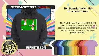 Hot Kamala Switch Up 2019-2024 T-Shirt