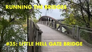 Running the Bridges, #35: Little Hell Gate Bridge