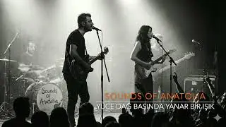 Sounds Of Anatolia - Yüce Dağ Başında Yanar Bir Işık (Cover)
