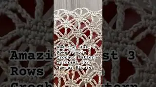 Amazing❗️Just 3 Rows Simple Crochet Pattern Tutorial for Summer Blouse