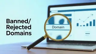 Why Domains/Apps Get Rejected or Banned & How to Optimize