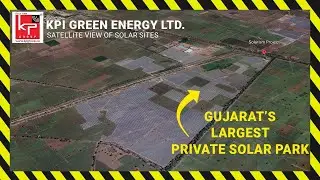 Satellite Images of Solar Park of KP Group | KPI Green Energy Ltd. | Total Portfolio Now - 723+ MW