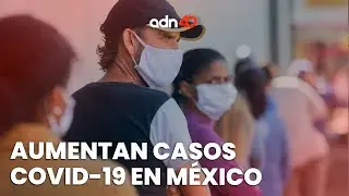 Aumentan los casos COVID 19 en México, hay 16 hospitales saturados por la variante Pirola