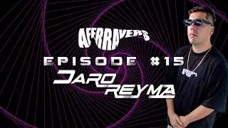 Aferravers Episode #15 - DARO REYMA | Nu Disco / Indie Dance / House / Tech House