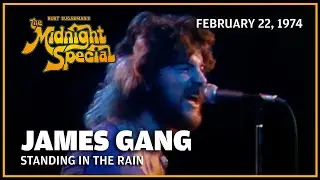 James Gang   Standing in the Rain | The Midnight Special