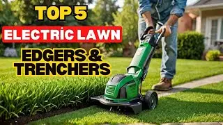 5 MUST-HAVE Electric Lawn Edgers & Trenchers for PERFECT Lawns