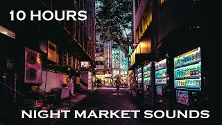 Night Market Sounds 10 HOURS | For Relaxing Sleep, Study, and Aesthetic | Market Ambience