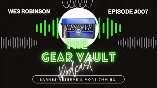 Barnes Reserve, Savage Update, Youth Deer Rifles - Episode 7