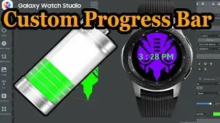 Galaxy Watch Studio: Creating a Custom Battery Progress Bar!