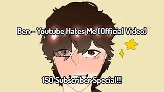 Ben - Youtube Hates Me (Official Video) 150 Subscriber Special #wilbursoot #music #video #musicvideo