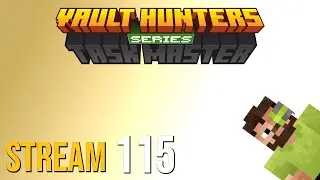 Vault Hunters Taskmaster Series - FULL VOD 115