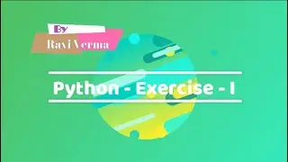 Python Basic - I Exercises Practical |  Python Basic Tutorial in Hindi by Ravi Verma : Insight India