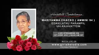 MARIYAMMA CHACKO ( AMMINI -94) | EDANILATHU PARAMPIL. VALANJAVATTOM