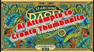 AI Attempts to Create A YouTube Video Thumbnail by FlaskArchitect and FluxPro ai
