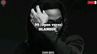 OLAMIDE x YOUNG JONN x ASAKE x SEYI VIBEZ - 99 (OPEN VERSE) Instrumental {BEAT + HOOK}