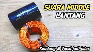 Suara middle istimewa!! Membuat crossover pasif middle