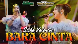 BARA CINTA - SISKA VALENTINA || NEW PUTRA BUANA & CSS SOUND LIVE AT BANGKALAN MADURA