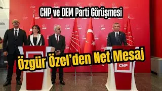 CHP ve DEM Parti G&ouml;r&uuml;şmesinden Barış Mesajı