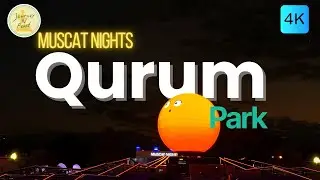 Qurum Park Comes Alive at Night | Muscat Nights 2026 | JourneyNFeast