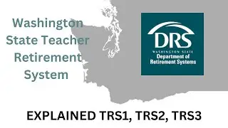 Washington State Teacher Retirement System EXPLAINED | TRS1, TRS2, TRS3