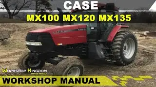 CASE MX100 MX120 MX135 Workshop Service Repair Manual - English - PDF Download