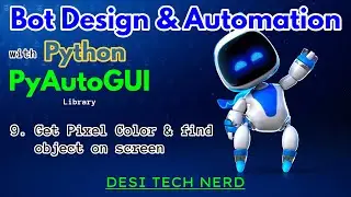 9. Pixel-Color & finding object | Bot Design and Automation with Python | PyAutoGUI | Urdu | Hindi