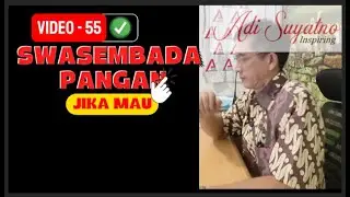 VIDEO - 55 II SOLUSI MENCAPAI SWASEMBADA PANGAN