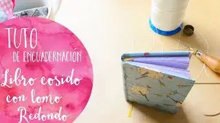 Tutorial encuadernación libro cosido