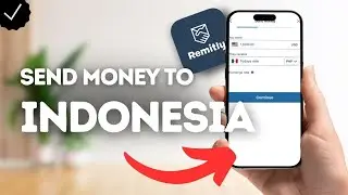 How To Send Money To Indonesia On Remitly?