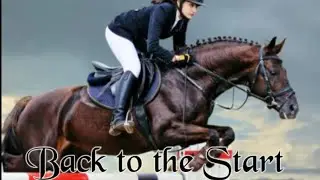 Back to the Start || Equestrian Music Video