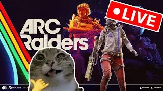Hanging out playing ARC RAIDERS !!