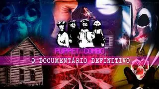 O DOCUMENT&Aacute;RIO DEFINITIVO DA PUPPET COMBO!