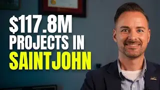 Good News for Saint John - $117M Development Projects