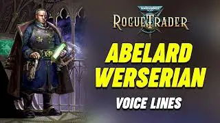 Warhammer 40,000: Rogue Trader - Abelard Companion Voice Lines + Efforts