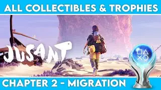 JUSANT Chapter 2 - All Collectibles & Trophies Guide