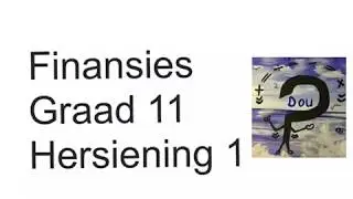 Finansies Gr11 Hersiening 1 (wiskdou)