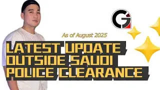 AUGUST 2025: LATEST UPDATE FOR OUTSIDE SAUDI POLICE CLEARANCE 