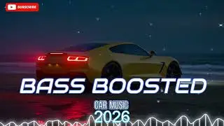 CAR MUSIC 🚗🎶 | EDM MIX CLUB BANGER ⚡ ULTRA BASS 🔥 &bull; NIGHT DRIVE 😎 &bull; GYM WORKOUT 💪 &bull; DANCE PARTY 2026