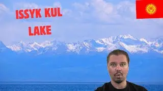 What to do around Issyk Kul Lake (Kyrgyzstan's treasure)
