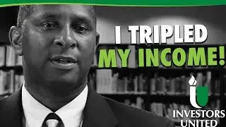 I Tripled My Income! | Success Stories | Investors United