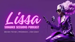 LISSA  - SPECIAL PODCAST FOR SONANCE SESSIONS RADIO UK