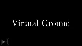 2. The Virtual Ground Concept