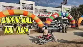 Famous Asian Mall Wah Cantt Vlog