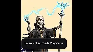 Licze - Nieumarli Magowie