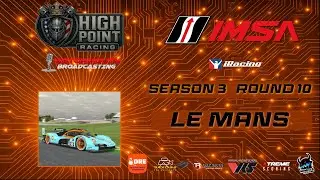 High Point Racing IMSA Championship Season 3 Rd 10 Live from Le Mans