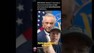 RFK Junior & Trump work to band big Pharma from pharmaceutical advertising on TV and on the news!